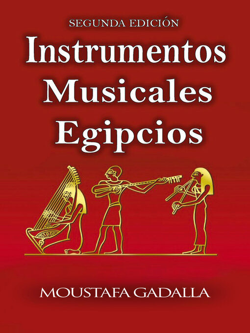 Title details for Instrumentos Musicales Egipcios by Moustafa Gadalla - Available